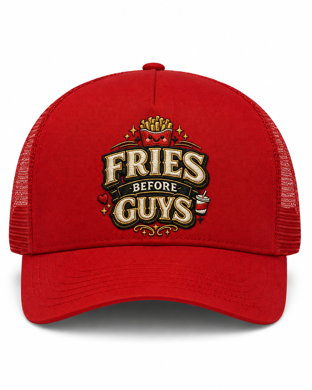 Fries Before Guys Embroidery Trucker Cap